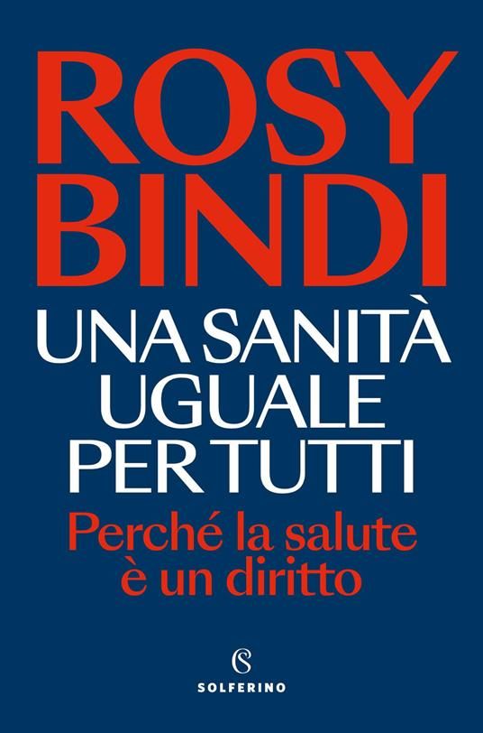 Rosy Bindi, una sanità uguale per tutti